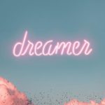 Dreamer, dream